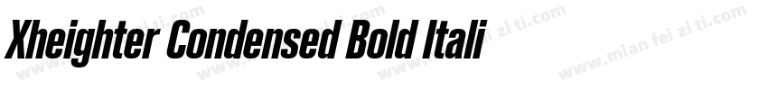 Xheighter Condensed Bold Italic字体转换